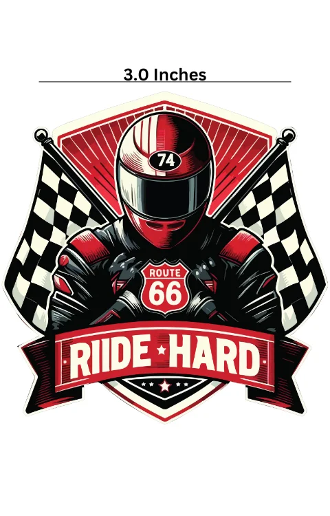 Ride Hard Universal Sticker | Made In Premium Gloss Vinyl With FPF(Fade Protection Film), Water Proof, Precut Sticker, Pack Of 1